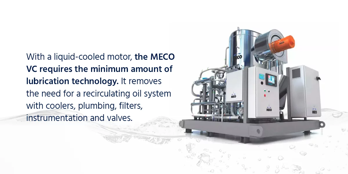 Benefits of MECO vapor compression distillation